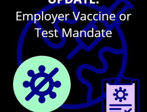 Update: Employer Vaccine or Test Mandate